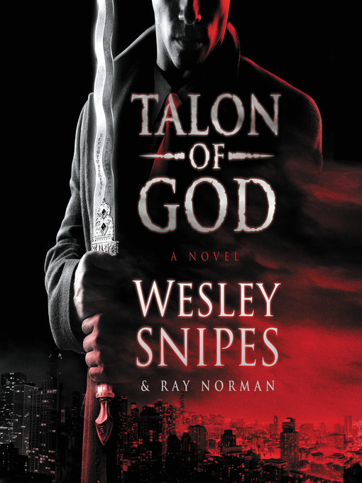 Title details for Talon of God by Wesley Snipes - Available